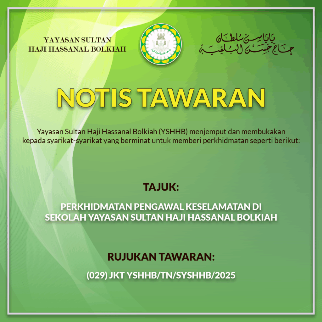 SECURITY GUARD SERVICES AT YAYASAN SULTAN HAJI HASSANAL BOLKIAH SCHOOL - The House of Bolkiah