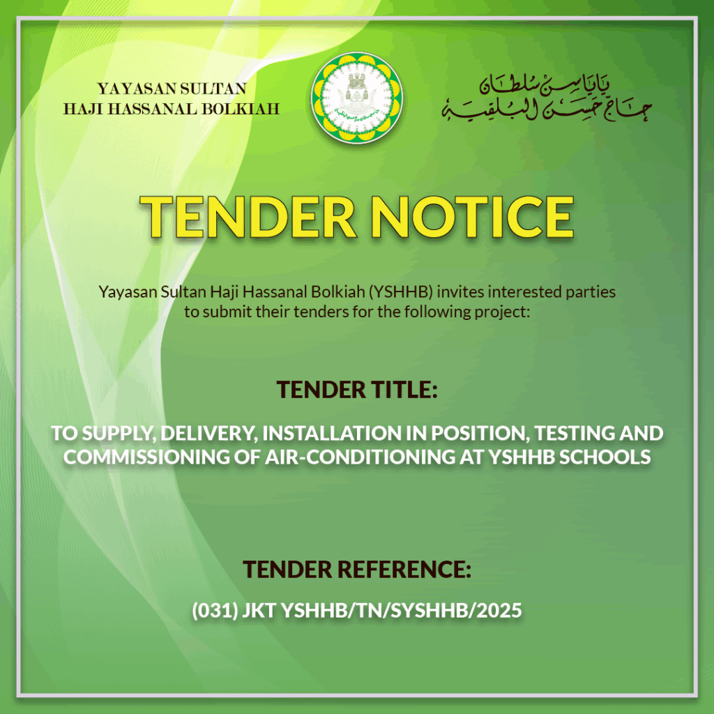 TO SUPPLY, DELIVERY, INSTALLATION IN POSITION, TESTING AND COMMISSIONING OF AIR-CONDITIONING AT YSHHB SCHOOLS - The House of Bolkiah