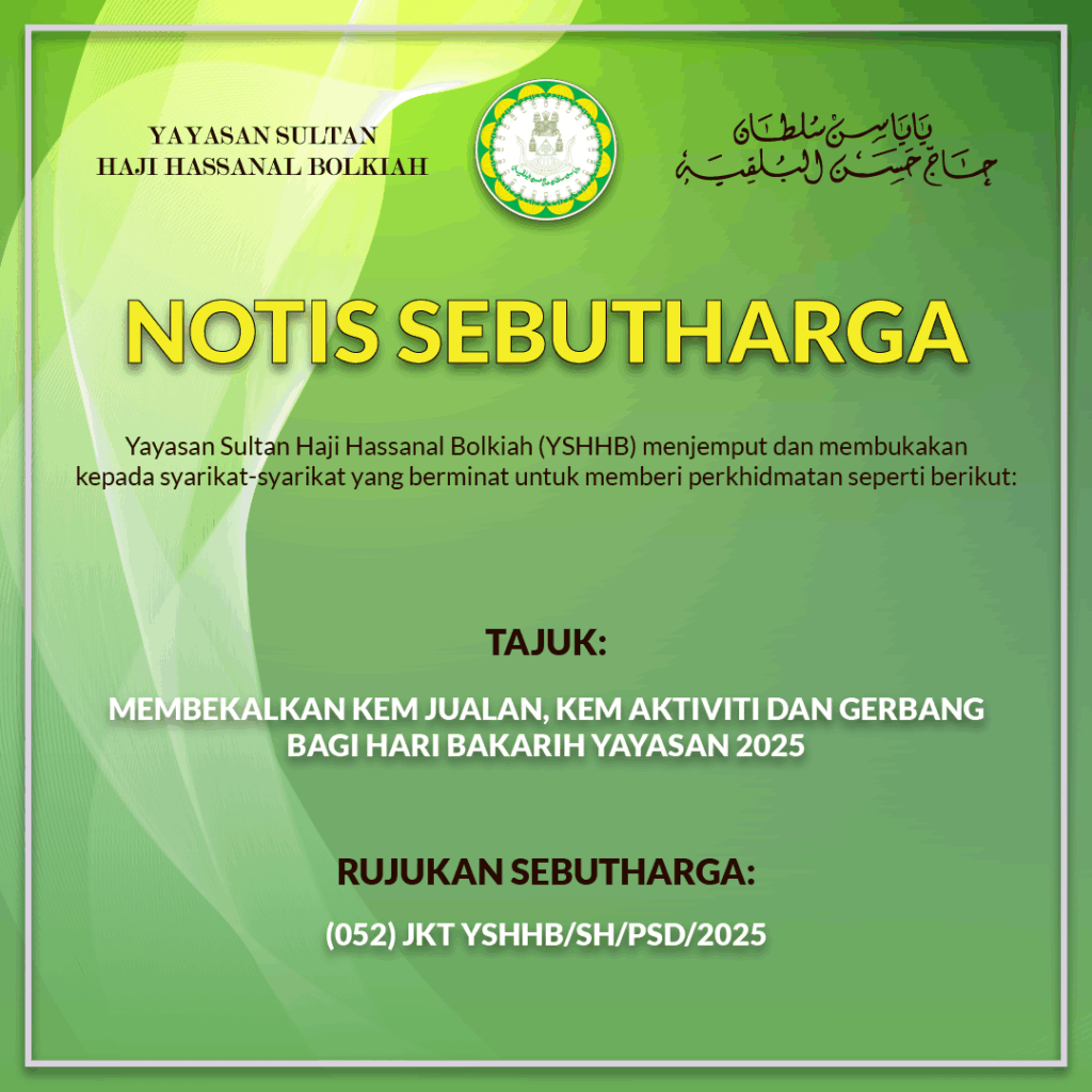 SUPPLYING SALES CAMPS, ACTIVITY CAMPS AND GATEWAYS FOR YAYASAN BAKARIH DAY 2025 - The House of Bolkiah